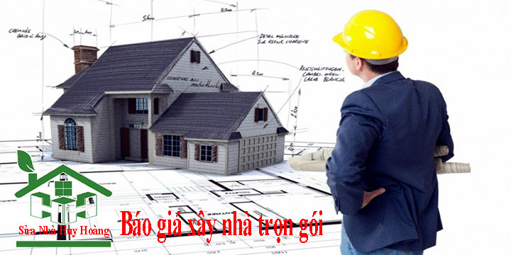 Báo giá xây nhà trọn gói