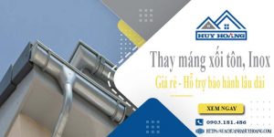 Báo giá thay máng xối tôn, Inox tại Bảo Lộc【Bảo hành 2 năm】