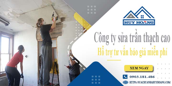 Công ty tư vấn giá sửa trần thạch cao tại Bình Thạnh miễn phí