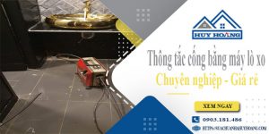 Thông tắc cống bằng máy lò xo tại Ba Đình【Ưu đãi giảm 10%】