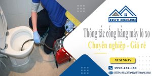 Thông tắc cống bằng máy lò xo tại Bình Chánh【Ưu đãi 10%】