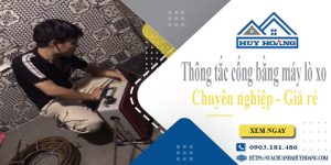 Thông tắc cống bằng máy lò xo tại Bình Dương【Ưu đãi 10%】