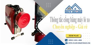 Thông tắc cống bằng máy lò xo tại Bình Thuận【Ưu đãi 10%】