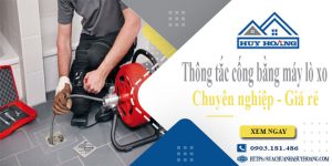 Thông tắc cống bằng máy lò xo tại Đan Phượng【Ưu đãi 10%】