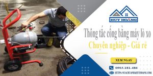 Thông tắc cống bằng máy lò xo tại Lâm Đồng【Ưu đãi 10%】