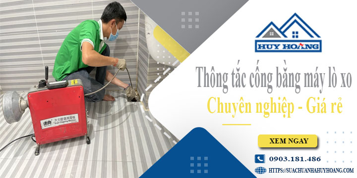 Thông tắc cống bằng máy lò xo tại Mê Linh【Ưu đãi giảm 10%】