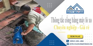 Thông tắc cống bằng máy lò xo tại Nhà Bè【Ưu đãi giảm 10%】