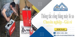 Thông tắc cống bằng máy lò xo tại Phú Quốc【Ưu đãi giảm 10%】