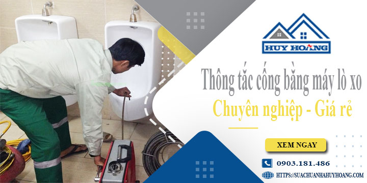 Thông tắc cống bằng máy lò xo tại quận 3【Ưu đãi giảm 10%】