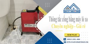 Thông tắc cống bằng máy lò xo tại quận 4【Ưu đãi giảm 10%】