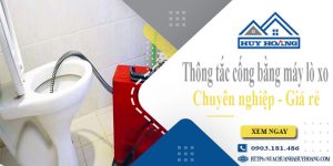 Thông tắc cống bằng máy lò xo tại Tân Uyên【Ưu đãi giảm 10%】