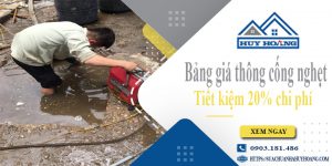 Bảng giá thông cống nghẹt tại Long Thành | Tiết kiệm 20% chi phí
