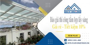 Báo giá thi công tấm lợp lấy sáng tại Biên Hòa | Tiết kiệm 10%