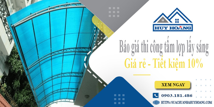 thi công tấm lợp lấy sáng tại Nhà Bè | Tiết kiệm 10%