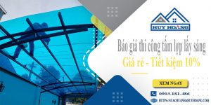 Báo giá thi công tấm lợp lấy sáng tại quận 3 | Tiết kiệm 10%