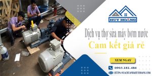 Dịch vụ thợ sửa máy bơm nước tại Nhà Bè【Cam kết giá rẻ】