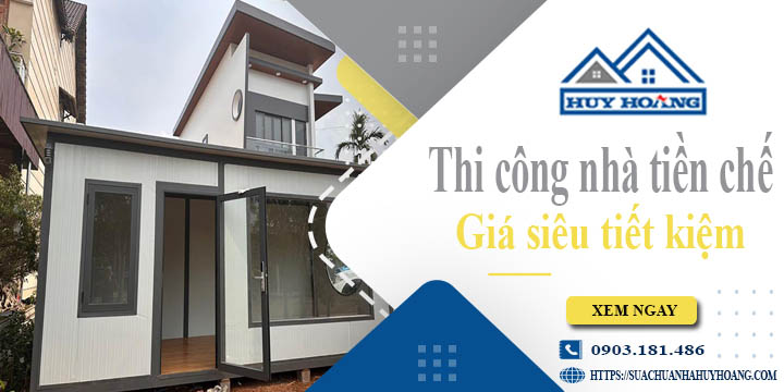 Báo giá thi công nhà tiền chế tại An Giang【Tiết kiệm 10%】