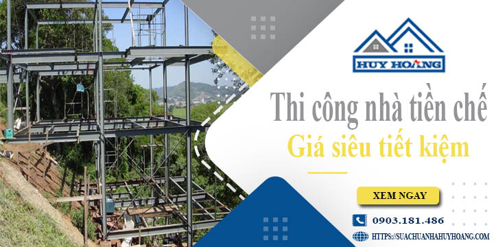 Báo giá thi công nhà tiền chế tại Khánh Hoà【Tiết kiệm 10%】