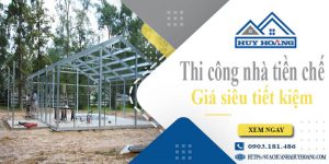 Báo giá thi công nhà tiền chế tại Lâm Đồng【Tiết kiệm 10%】