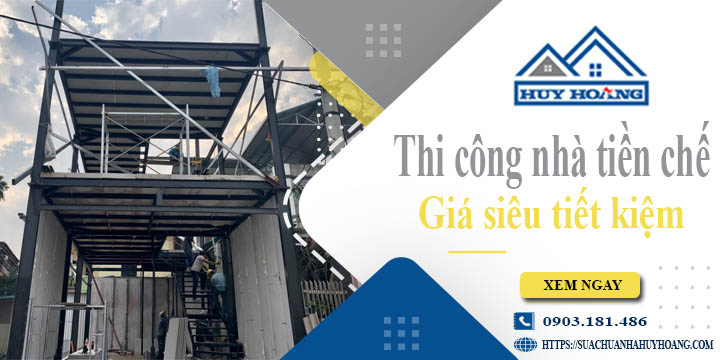 Báo giá thi công nhà tiền chế tại Tp Bến Tre【Tiết kiệm 10%】