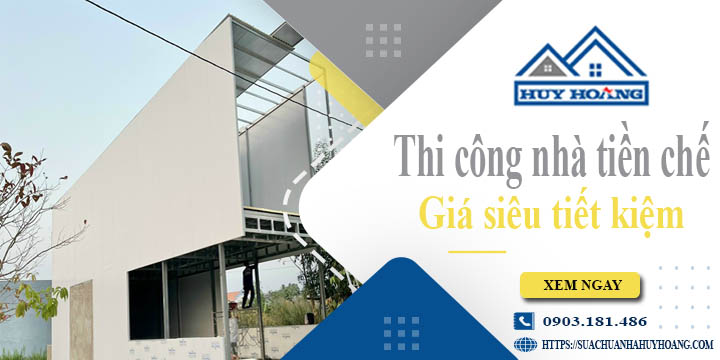 Báo giá thi công nhà tiền chế tại Tp Cà Mau【Tiết kiệm 10%】