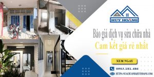 Báo giá dịch vụ sửa chữa nhà tại Bình Chánh | Cam kết giá rẻ