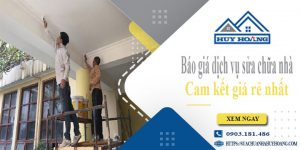 Báo giá dịch vụ sửa chữa nhà tại Tân Uyên | Cam kết giá rẻ nhất