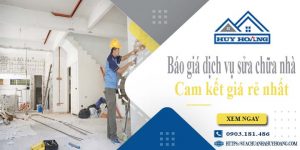 Báo giá dịch vụ sửa chữa nhà tại TPHCM | Cam kết giá rẻ nhất