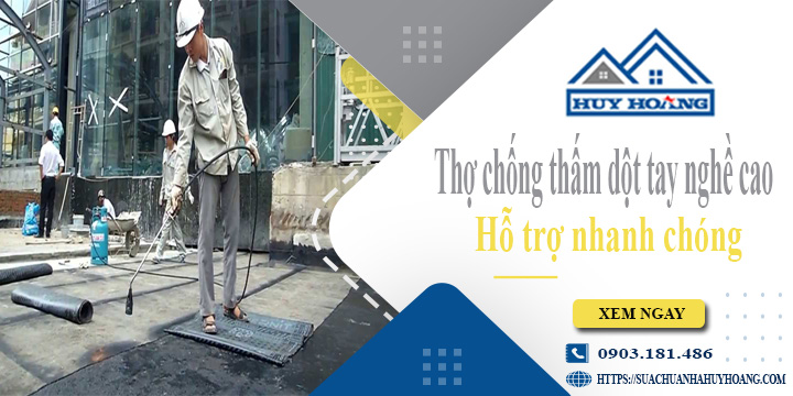 Báo giá dịch vụ thợ chống thấm dột tại Thuận An cam kết giá rẻ
