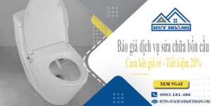 Báo giá dịch vụ sửa chữa bồn cầu tại Bình Dương | Tiết kiệm 20%