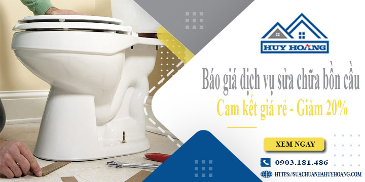 Báo giá dịch vụ sửa chữa bồn cầu tại quận Tân Phú | Giảm 20%