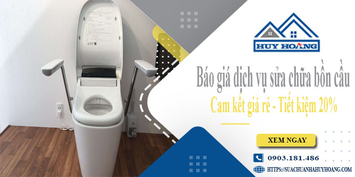 Báo giá dịch vụ sửa chữa bồn cầu tại Thủ Dầu Một | Tiết kiệm 20%