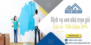 Dịch vụ sơn nhà trọn gói - Giá rẻ - Tiết kiệm 20%