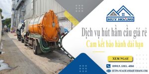 Báo giá rút hút hầm cầu tại Bình Chánh giá rẻ【BH 10 năm】