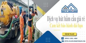 Báo giá rút hút hầm cầu tại Bình Thạnh giá rẻ【BH 10 năm】