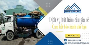 Báo giá rút hút hầm cầu tại Hà Tĩnh giá rẻ【BH 10 năm】