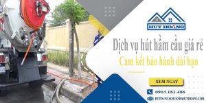 Báo giá rút hút hầm cầu tại quận 11 giá rẻ【Bảo hành 10 năm】