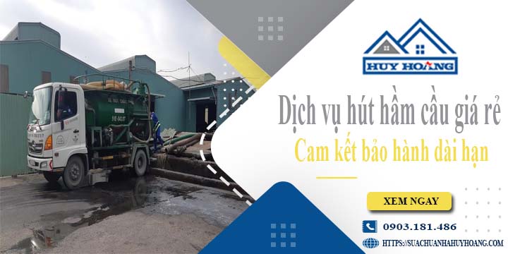 Báo giá rút hút hầm cầu tại quận 8 giá rẻ【Bảo hành 10 năm】