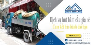 Báo giá rút hút hầm cầu tại Quảng Nam giá rẻ【BH 10 năm】