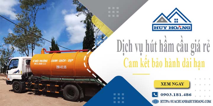 Báo giá rút hút hầm cầu tại Tiền Giang giá rẻ【BH 10 năm】