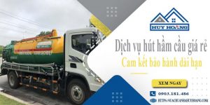 Báo giá rút hút hầm cầu tại Tp Biên Hoà giá rẻ【BH 10 năm】