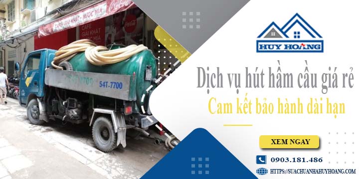 Báo giá rút hút hầm cầu tại Tp Châu Đốc giá rẻ【BH 10 năm】