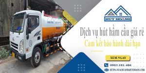 Báo giá rút hút hầm cầu tại Tp Mỹ Tho giá rẻ【BH 10 năm】