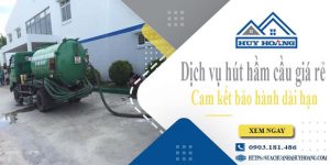 Báo giá rút hút hầm cầu tại Tp Ngã Bảy giá rẻ【BH 10 năm】