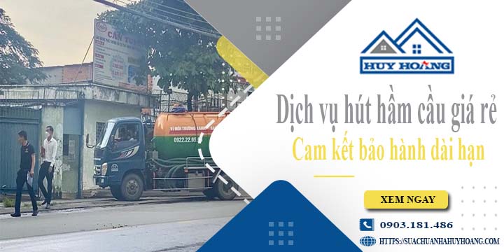 Báo giá rút hút hầm cầu tại Tp Vũng Tàu giá rẻ【BH 10 năm】