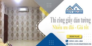 Báo giá thi công giấy dán tường tại Bình Dương - Ưu đãi 10%