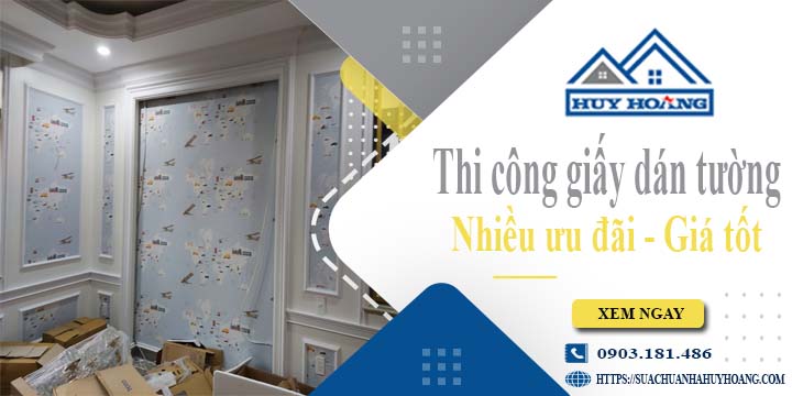 Báo giá thi công giấy dán tường tại Gò Vấp - Ưu đãi giảm 10%