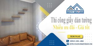 Báo giá thi công giấy dán tường tại Hóc Môn - Ưu đãi giảm 10%