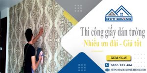 Báo giá thi công giấy dán tường tại Long Khánh - Ưu đãi 10%