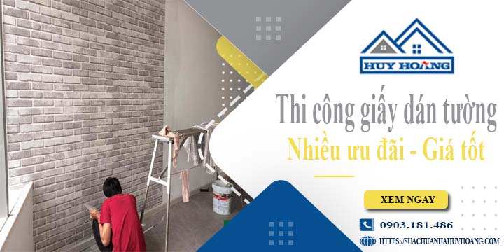 Báo giá thi công giấy dán tường tại quận 11 - Ưu đãi giảm 10%